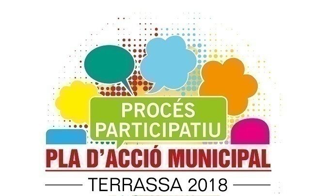 Procés Participatiu Pla d&#39;Acció Municipal Terrassa 2018